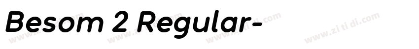 Besom 2 Regular字体转换